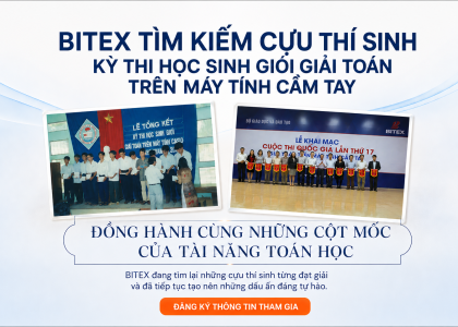 BITEX TÌM KIẾM CỰU THÍ SINH KỲ THI HỌC SINH GIỎI GIẢI TOÁN TRÊN MÁY TÍNH CẦM TAY 
