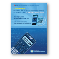 Chinh phục đề thi toán trung học phổ thông quốc gia bằng máy tính Casio fx-580VN X